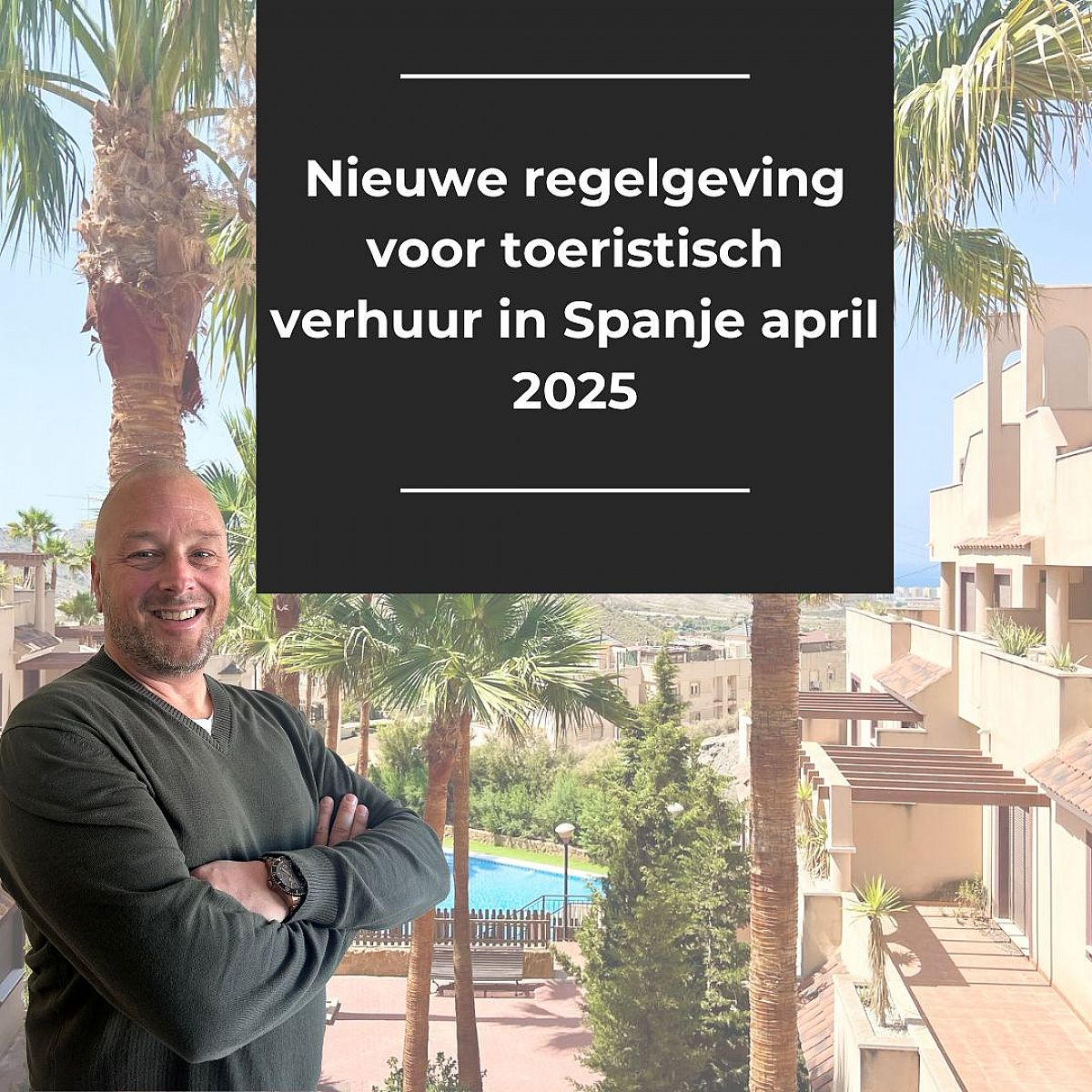 Nieuwe verhuur regels vanaf 3 april 2025 in Spanje